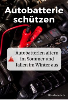 Autobatterie solltest du vor hohen Temperaturen schützen (weniger vor Kälte)