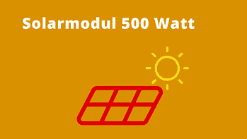 Solarmodul 500 Watt: Preis, Größe