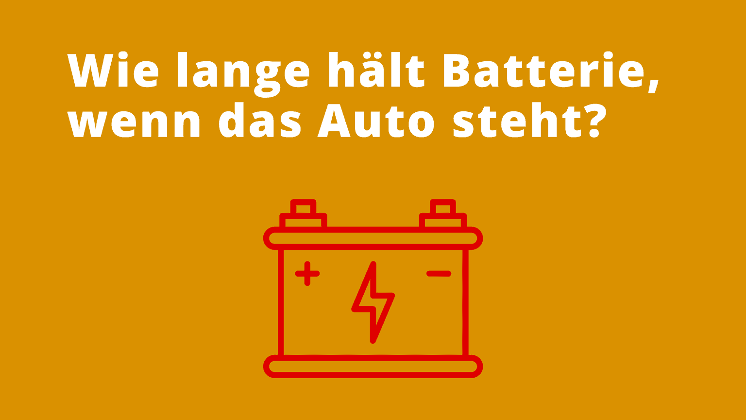 Autobatterie Leer Wie Lange Fahren Wie lange hält eine Autobatterie, wenn das Auto steht?